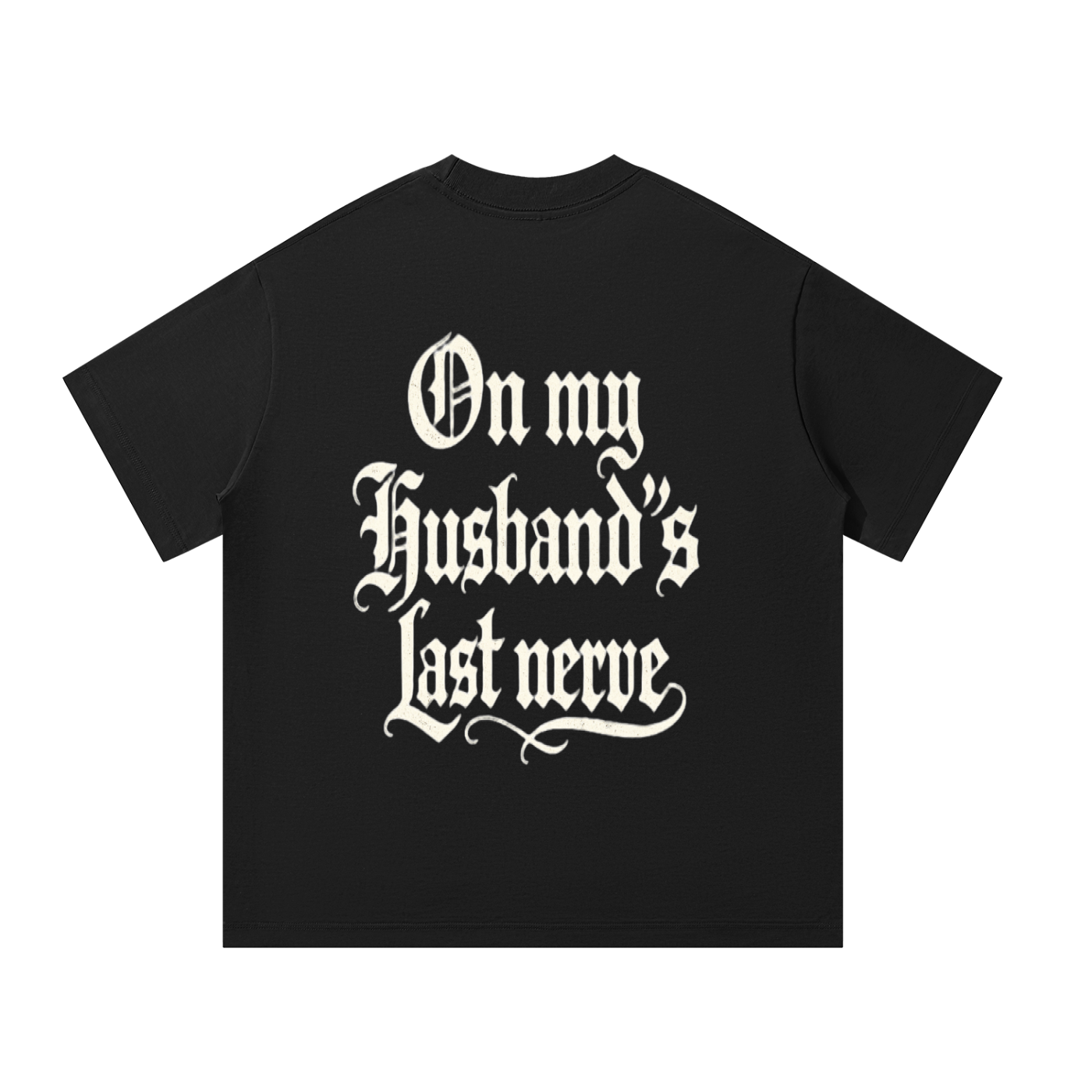On My Husband’s Last Nerve